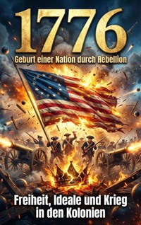 1776: Geburt einer Nation durch Rebellion - Verena Busch - E-Book