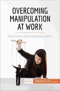 Overcoming Manipulation at Work - 50MINUTES - E-Book