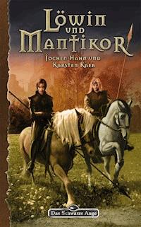 DSA 107: Löwin und Mantikor - Karsten Kaeb - E-Book