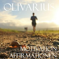 Motivation - Affirmationen - Olivarius - Hörbuch