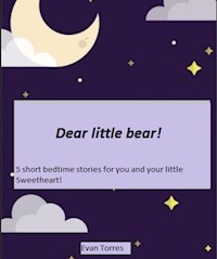 Dear little bear! - Evan Torres - E-Book