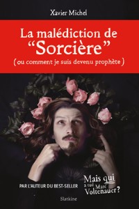 La malédiction de "Sorcière" - Xavier Michel - E-Book