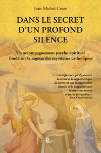 Dans le secret d'un profond silence - Jean-Michel COSSE - E-Book