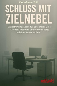 Schluss mit Zielnebel - Klaus-Dieter Thill - E-Book