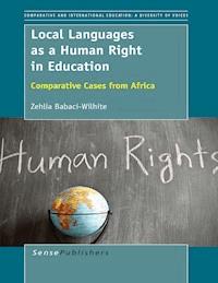 Local Languages as a Human Right in Education - Zehlia Babaci-Wilhite - E-Book