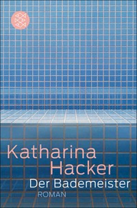 Der Bademeister - Katharina Hacker - E-Book