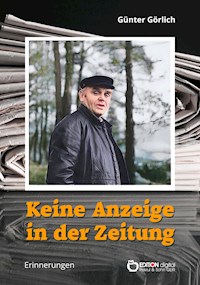 Keine Anzeige in der Zeitung - Günter Görlich - E-Book