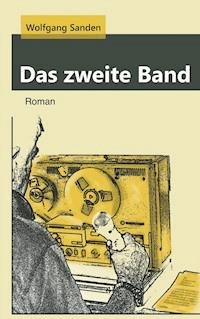 Das zweite Band - Wolfgang Sanden - E-Book