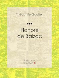 Honoré de Balzac - Ligaran - E-Book