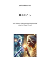 JUNIPER - Werner Weißmann - E-Book