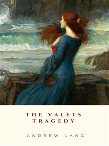 The Valets Tragedy - Andrew Lang - E-Book