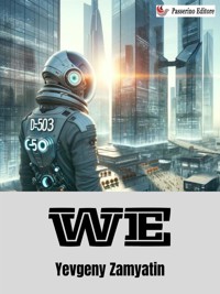 We - Yevgeny Zamyatin - E-Book