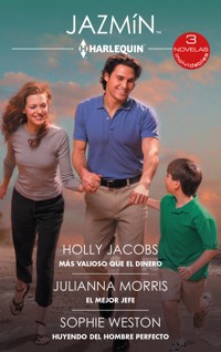 Más valioso que el dinero - El mejor jefe - Huyendo del hombre perfecto - Holly Jacobs - E-Book