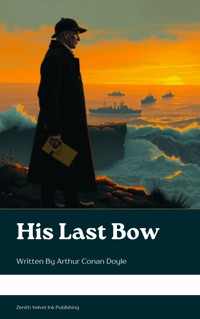 His Last Bow - Arthur Conan Doyle - kostenlos E-Book