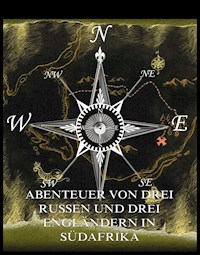 Abenteuer von drei Russen und drei Engländern in Südafrika - Jules Verne. - E-Book