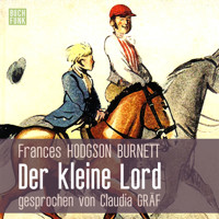 Der kleine Lord - Frances Hodgson Burnett - Hörbuch
