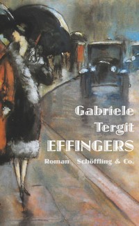 Effingers - Gabriele Tergit - E-Book