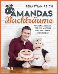 Amandas Backträume - Sebastian Reich - E-Book