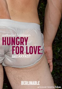 Hungry for Love - Episode 1 - Nathaniel Feldmann - E-Book