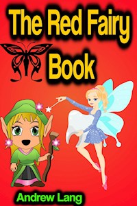 The Red Fairy Book - Andrew Lang - E-Book