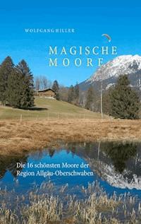 Magische Moore - Wolfgang Hiller - E-Book
