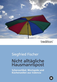 Nicht alltägliche Hausmannspost - Siegfried Fischer - E-Book