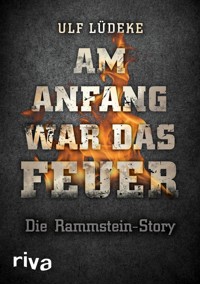 Am Anfang war das Feuer - Ulf Lüdeke - E-Book
