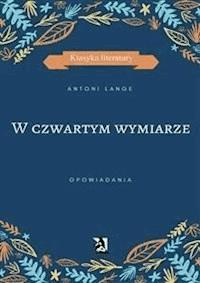W czwartym wymiarze - Antoni Lange - E-Book
