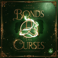 Bonds and Curses- Flammengezeichnet - Anne Oldach - Hörbuch