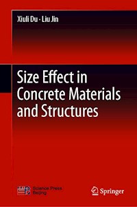 Size Effect in Concrete Materials and Structures - Xiuli Du - E-Book