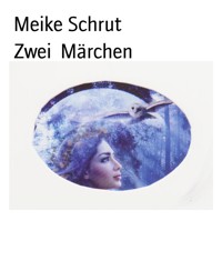Zwei  Märchen - Meike Schrut - E-Book