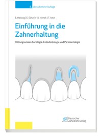 Einführung in die Zahnerhaltung - Elmar Hellwig - E-Book