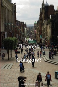 Who Belongs to Glasgow - Mary Edward - E-Book