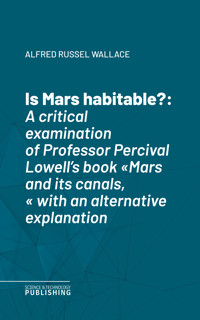 Is Mars habitable? - Alfred Russel Wallace - E-Book
