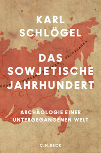 Das sowjetische Jahrhundert - Karl Schlögel - E-Book