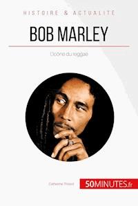 Bob Marley - Catherine Thirard - E-Book
