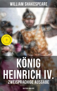 König Heinrich IV. (Zweisprachige Ausgabe: Deutsch-Englisch) - William Shakespeare - E-Book