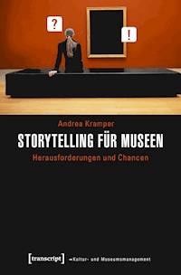 Storytelling für Museen - Andrea Kramper - E-Book
