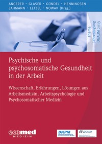 Psychische und psychosomatische Gesundheit in der Arbeit - Peter Angerer - E-Book