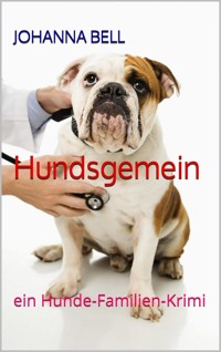 Hundsgemein - Johanna Bell - E-Book