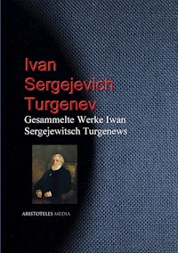 Gesammelte Werke Iwan Sergejewitsch Turgenews - Ivan Sergejevich Turgenev - E-Book