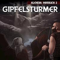 Gipfelstürmer - Alendia - Hörbuch