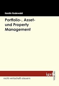 Portfolio-, Asset- und Property Management - Kerstin Rodewald - E-Book