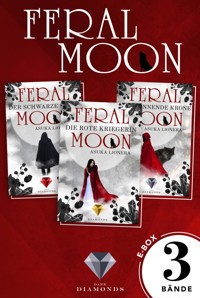 Feral Moon: Alle Bände der Fantasy-Trilogie in einer E-Box! - Asuka Lionera - E-Book