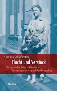 Flucht und Versteck - Susanna Schrafstetter - E-Book