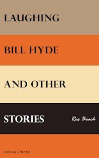 Laughing Bill Hyde and Other Stories - Rex Beach - E-Book