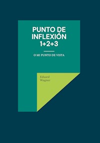 Punto de inflexión 1+2+3 - Eduard Wagner - E-Book