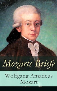 Mozarts Briefe - Wolfgang Amadeus Mozart - E-Book