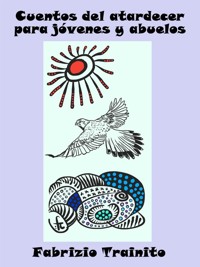 Cuentos del atardecer para jóvenes y abuelos - Fabrizio Trainito - E-Book