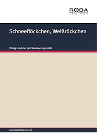 Schneeflöckchen, Weißröckchen - Volksweise - E-Book